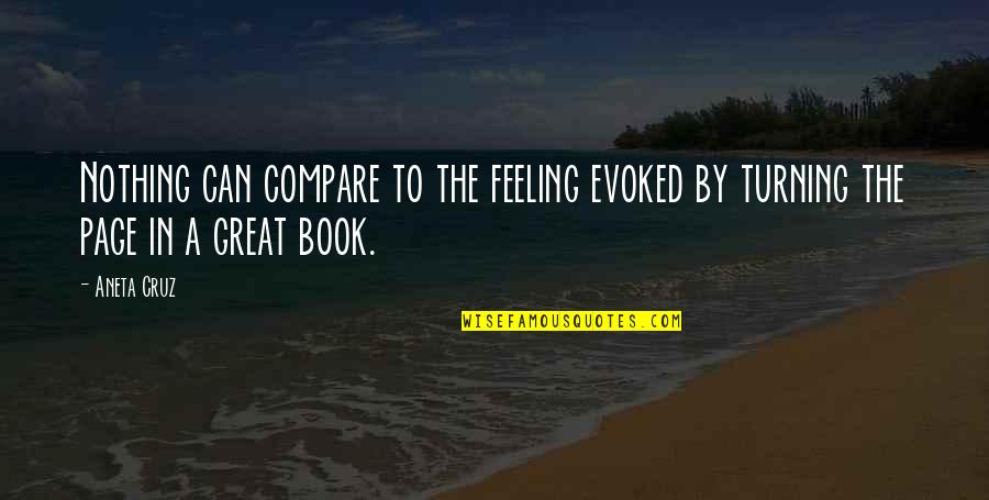 Books That Inspire Quotes By Aneta Cruz: Nothing can compare to the feeling evoked by