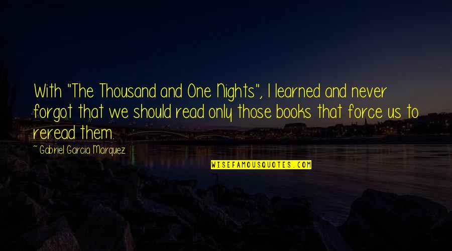 Books That Quotes By Gabriel Garcia Marquez: With "The Thousand and One Nights", I learned Books That Quotes By Gabriel Garcia Marquez: With "The Thousand and One Nights", I learned