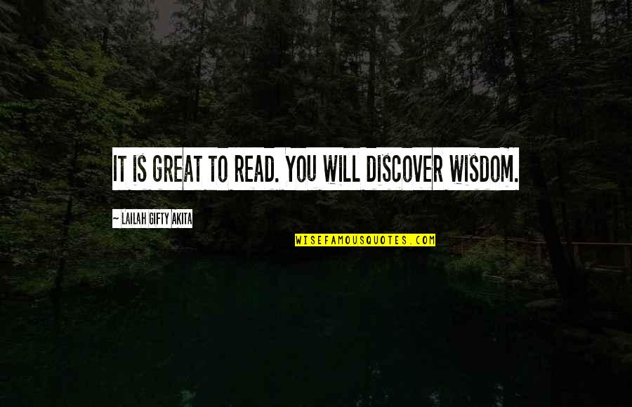 Books You Read Quotes By Lailah Gifty Akita: It is great to read. You will discover