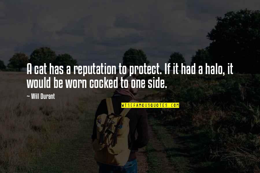 Bookstaller Quotes By Will Durant: A cat has a reputation to protect. If Bookstaller Quotes By Will Durant: A cat has a reputation to protect. If