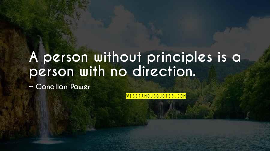 Bookstands Quotes By Conallan Power: A person without principles is a person with Bookstands Quotes By Conallan Power: A person without principles is a person with