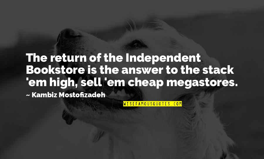 Bookstore Quotes By Kambiz Mostofizadeh: The return of the Independent Bookstore is the