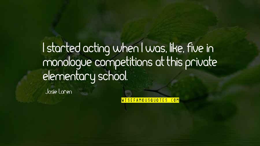 Boola Boola Quotes By Josie Loren: I started acting when I was, like, five