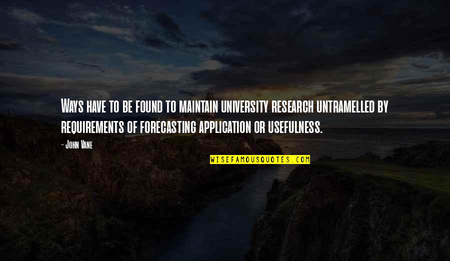 Boom Panot Quotes By John Vane: Ways have to be found to maintain university