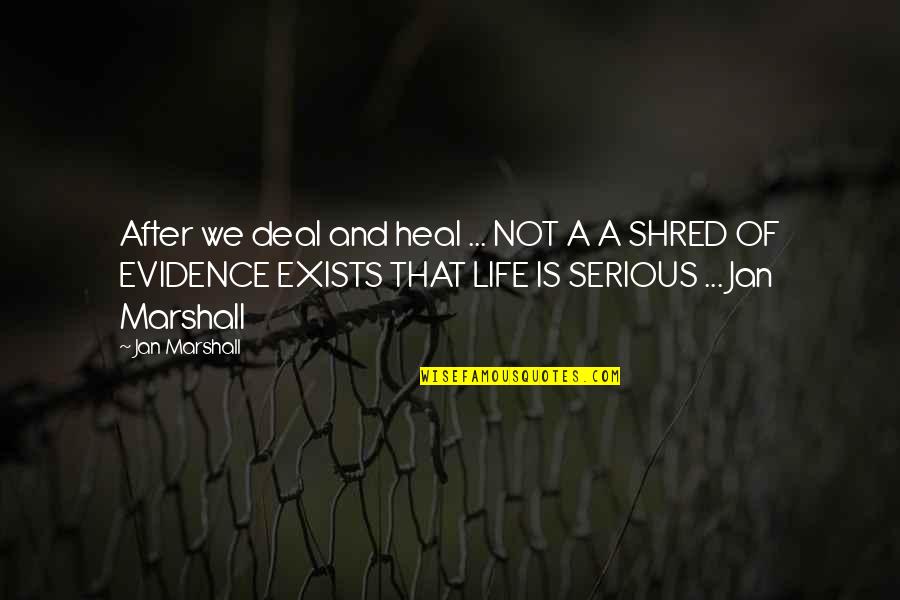 Boomers Quotes By Jan Marshall: After we deal and heal ... NOT A Boomers Quotes By Jan Marshall: After we deal and heal ... NOT A