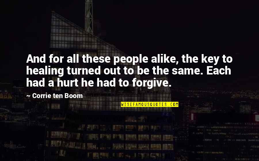 Boom's Quotes By Corrie Ten Boom: And for all these people alike, the key