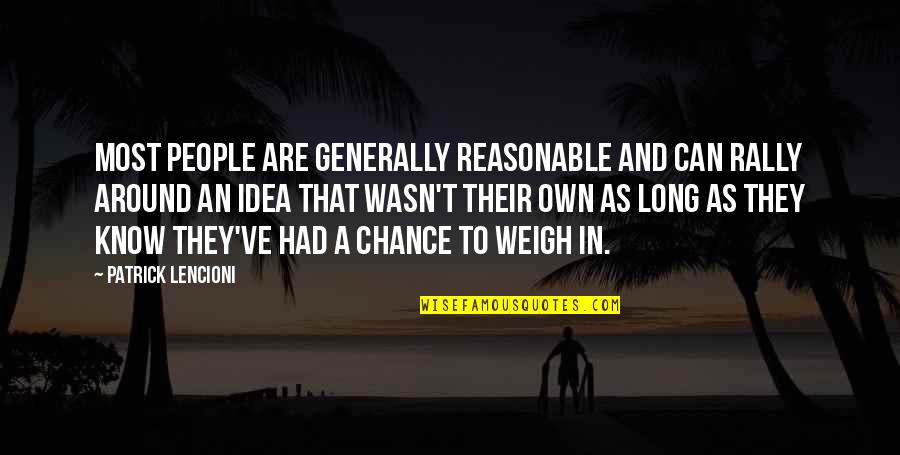 Boon Mar Pond Quotes By Patrick Lencioni: Most people are generally reasonable and can rally