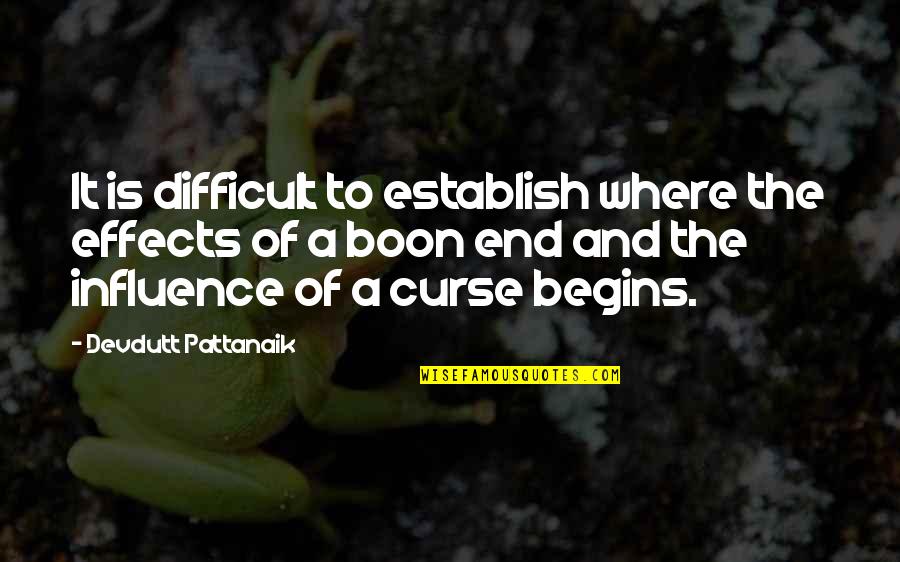 Boon Quotes By Devdutt Pattanaik: It is difficult to establish where the effects