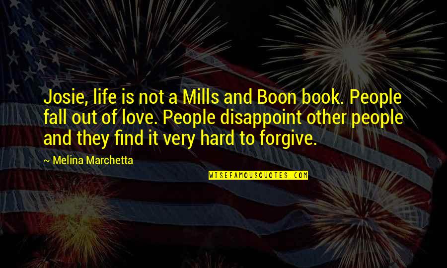 Boon Quotes By Melina Marchetta: Josie, life is not a Mills and Boon