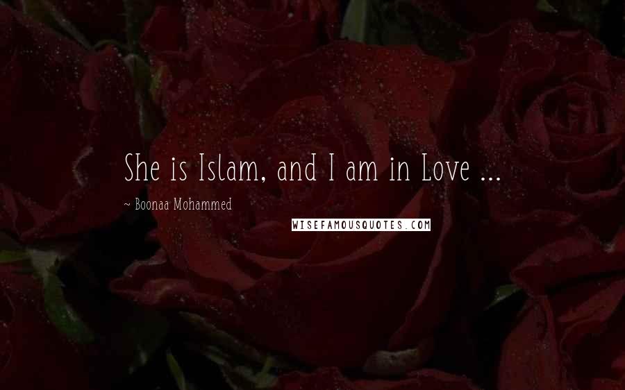 Boonaa Mohammed quotes: She is Islam, and I am in Love ...