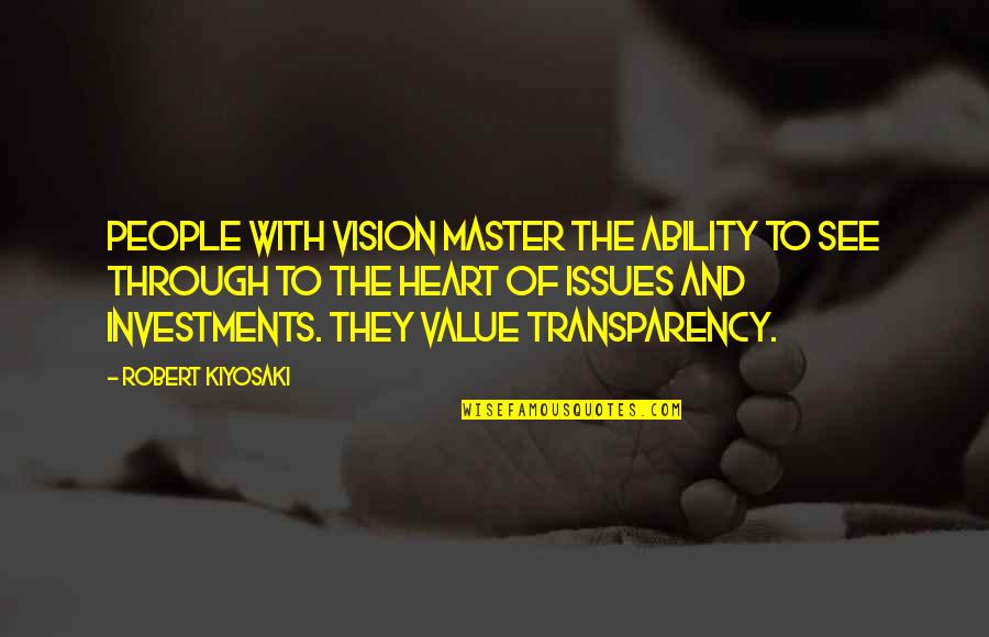 Boonchai Dental Quotes By Robert Kiyosaki: People with vision master the ability to see