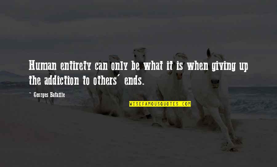 Boondock Saints 2 Quotes By Georges Bataille: Human entirety can only be what it is Boondock Saints 2 Quotes By Georges Bataille: Human entirety can only be what it is
