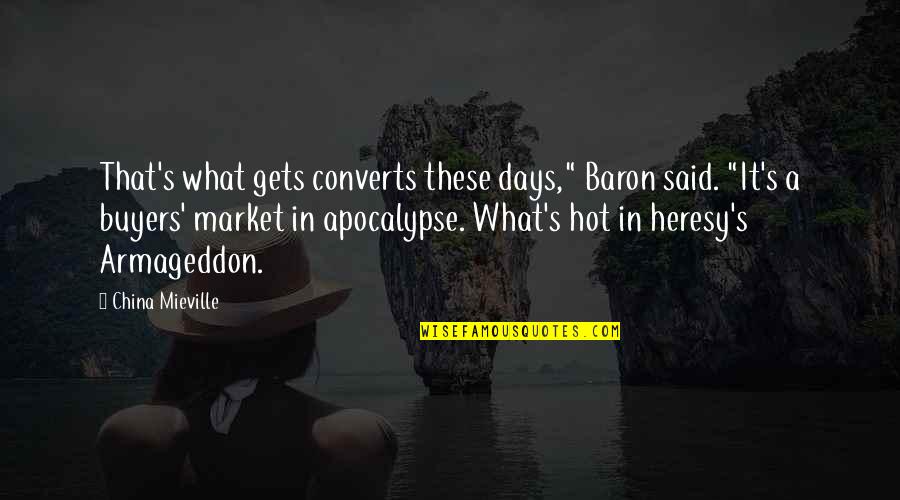Boondocks Fundraiser Quotes By China Mieville: That's what gets converts these days," Baron said.