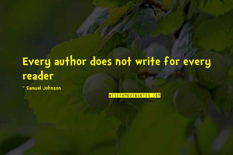 Boosie Badazz Quotes By Samuel Johnson: Every author does not write for every reader Boosie Badazz Quotes By Samuel Johnson: Every author does not write for every reader