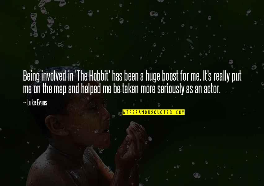 Boost Quotes By Luke Evans: Being involved in 'The Hobbit' has been a Boost Quotes By Luke Evans: Being involved in 'The Hobbit' has been a