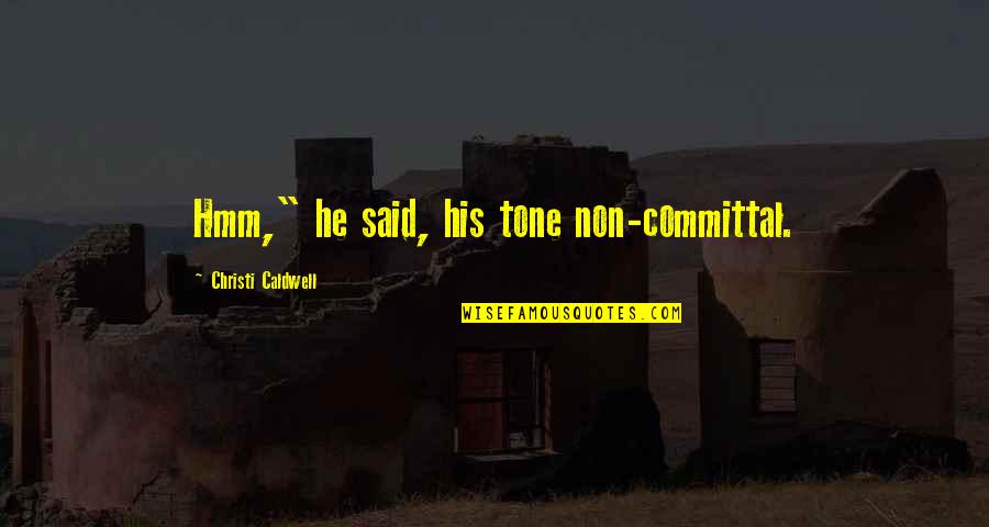 Boosted Skateboard Quotes By Christi Caldwell: Hmm," he said, his tone non-committal. Boosted Skateboard Quotes By Christi Caldwell: Hmm," he said, his tone non-committal.