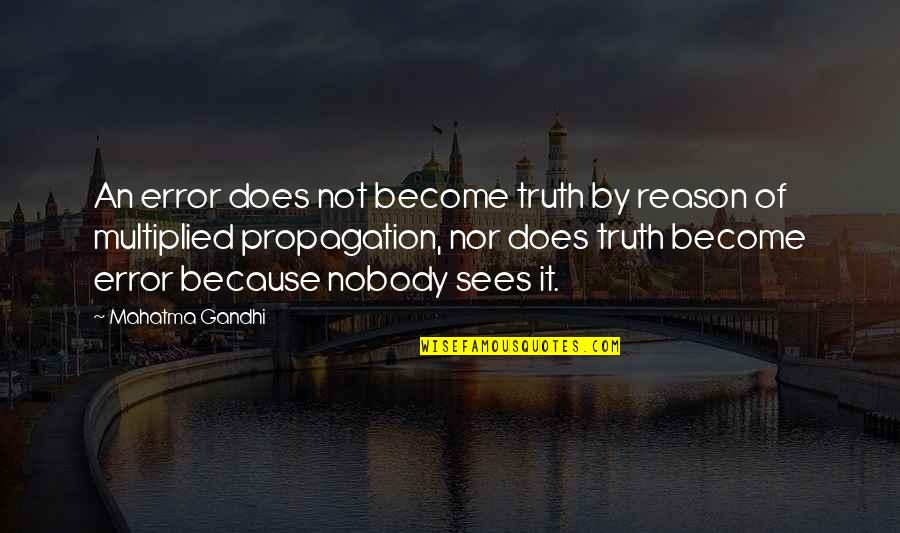 Boots And Life Quotes By Mahatma Gandhi: An error does not become truth by reason