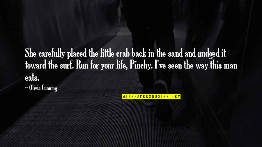 Boots And Souls Quotes By Olivia Cunning: She carefully placed the little crab back in Boots And Souls Quotes By Olivia Cunning: She carefully placed the little crab back in