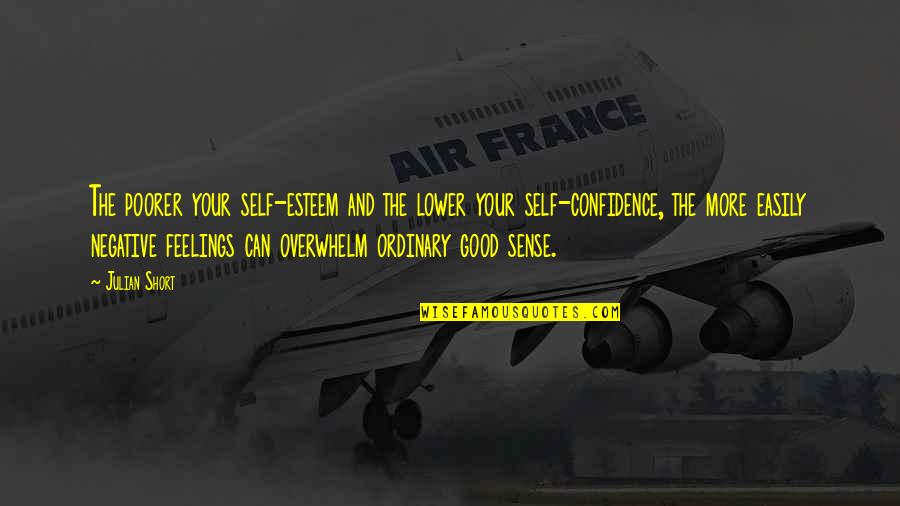 Bootylicious Music Video Quotes By Julian Short: The poorer your self-esteem and the lower your Bootylicious Music Video Quotes By Julian Short: The poorer your self-esteem and the lower your