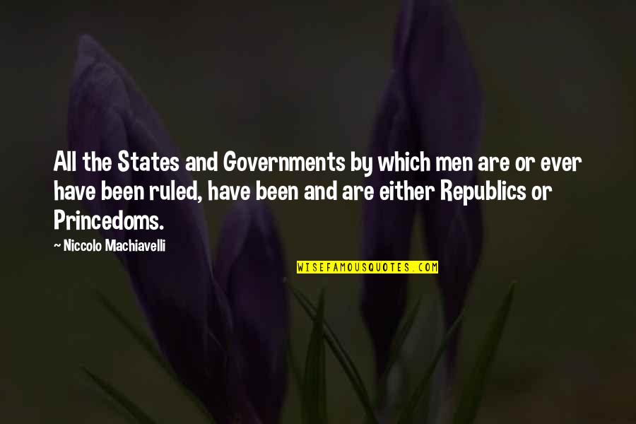 Boozie Quotes By Niccolo Machiavelli: All the States and Governments by which men