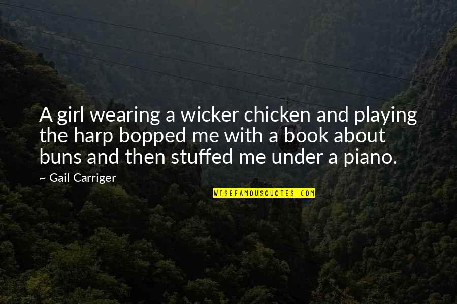 Bopped Out Quotes By Gail Carriger: A girl wearing a wicker chicken and playing