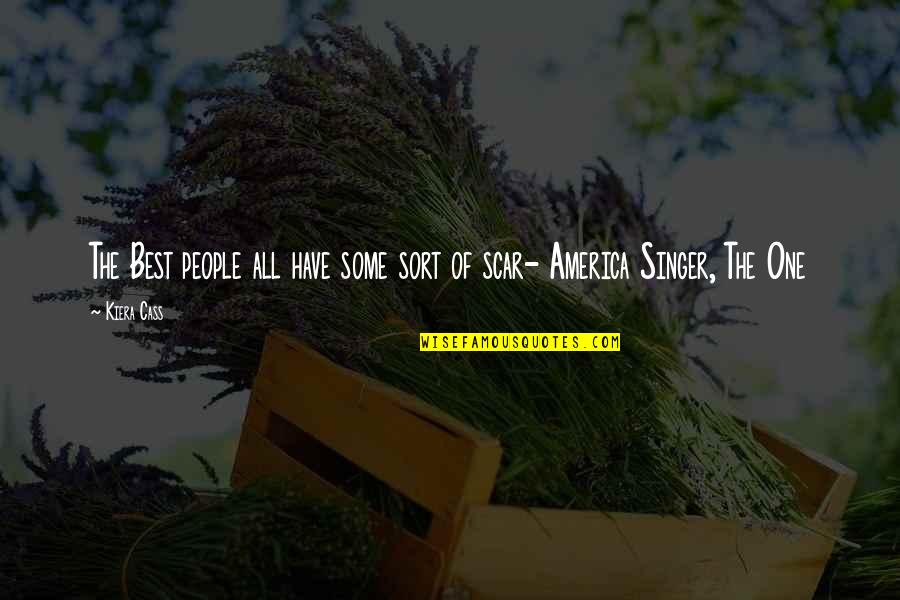 Bor T K Hajtogat Sa Quotes By Kiera Cass: The Best people all have some sort of