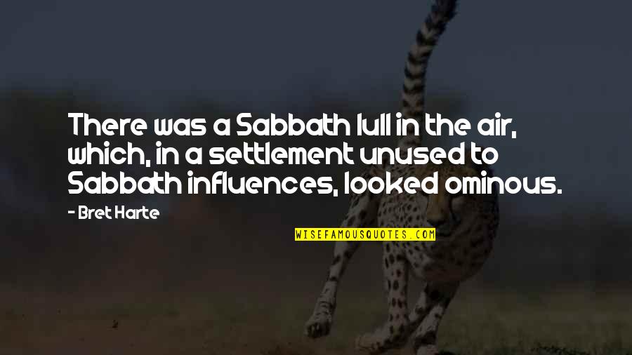 Borachio Memes Quotes By Bret Harte: There was a Sabbath lull in the air, Borachio Memes Quotes By Bret Harte: There was a Sabbath lull in the air,