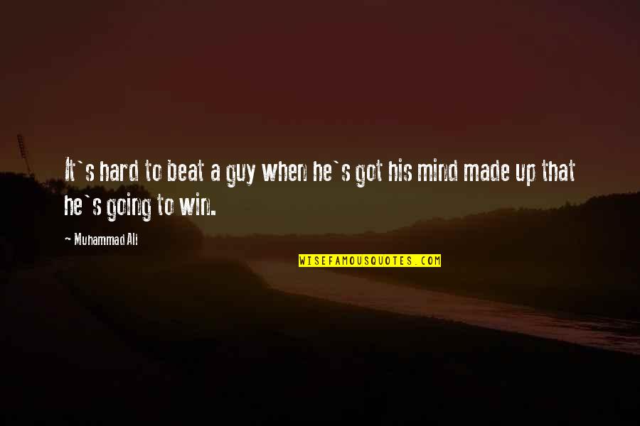 Borat 1 Quotes By Muhammad Ali: It's hard to beat a guy when he's
