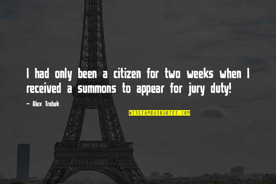 Borchert Fence Quotes By Alex Trebek: I had only been a citizen for two