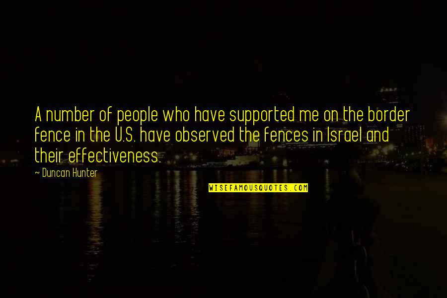 Border On Quotes By Duncan Hunter: A number of people who have supported me Border On Quotes By Duncan Hunter: A number of people who have supported me