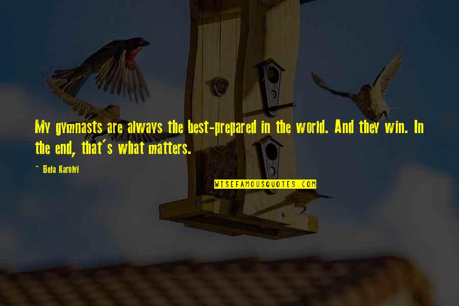 Borderlands 2 Wiki Handsome Jack Quotes By Bela Karolyi: My gymnasts are always the best-prepared in the Borderlands 2 Wiki Handsome Jack Quotes By Bela Karolyi: My gymnasts are always the best-prepared in the