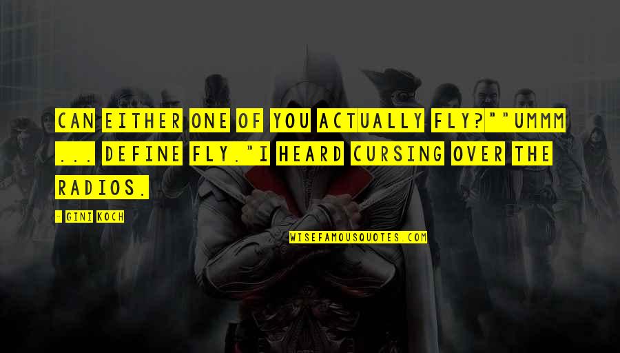 Borderline Personality Disorder Tumblr Quotes By Gini Koch: Can either one of you actually fly?""Ummm ...