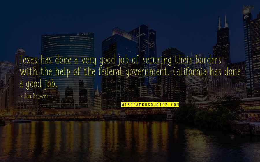 Borders Quotes By Jan Brewer: Texas has done a very good job of