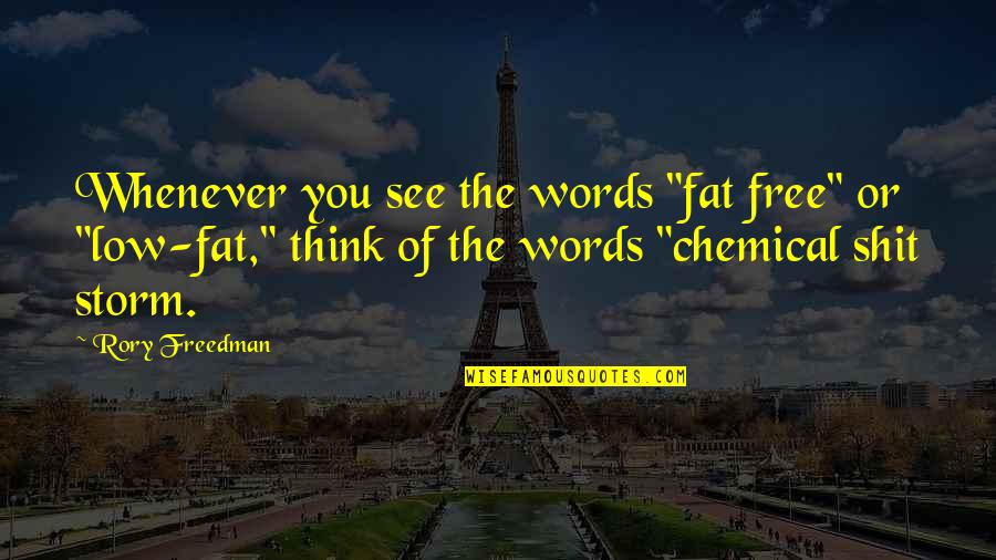 Bordos Thin Quotes By Rory Freedman: Whenever you see the words "fat free" or