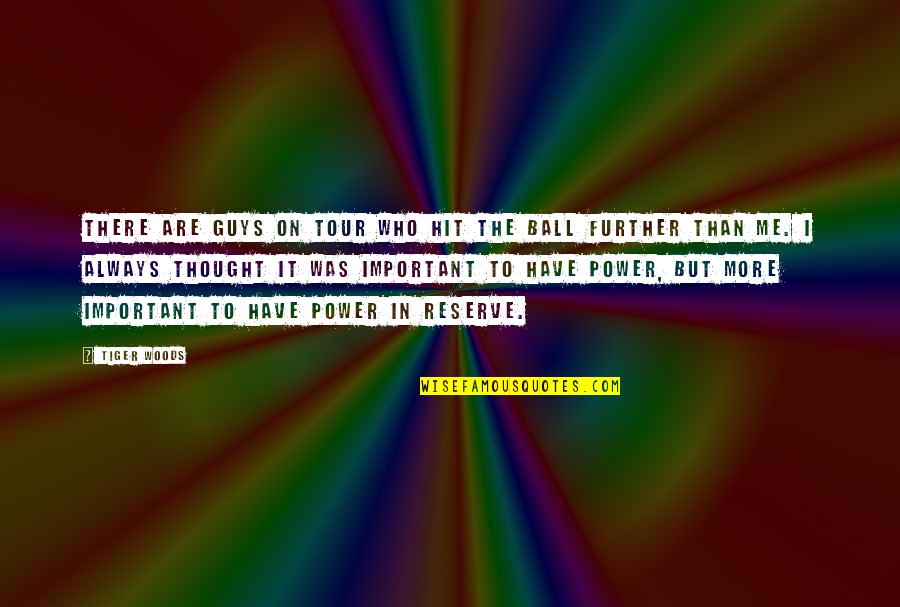 Boredom Art Quotes By Tiger Woods: There are guys on Tour who hit the