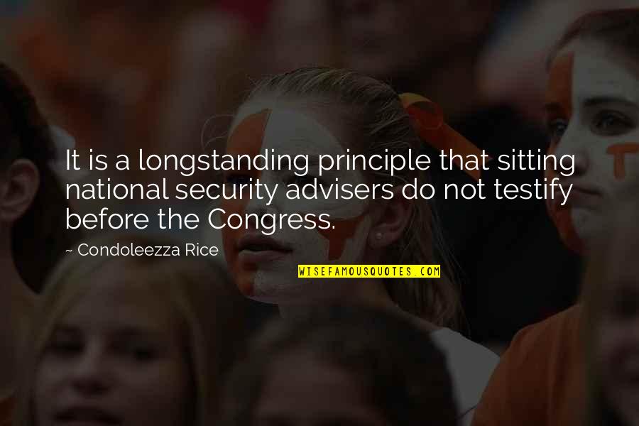 Borgese Sangiovese Quotes By Condoleezza Rice: It is a longstanding principle that sitting national