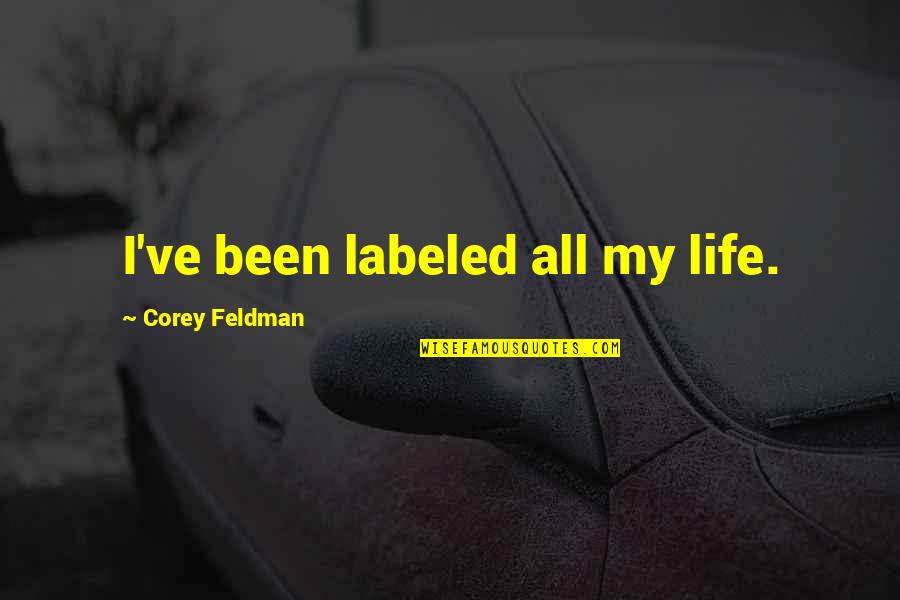 Borghesi Marble Quotes By Corey Feldman: I've been labeled all my life.