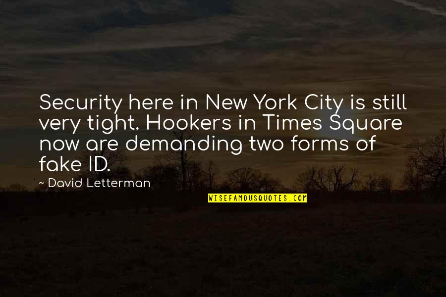 Borghetti Espresso Quotes By David Letterman: Security here in New York City is still