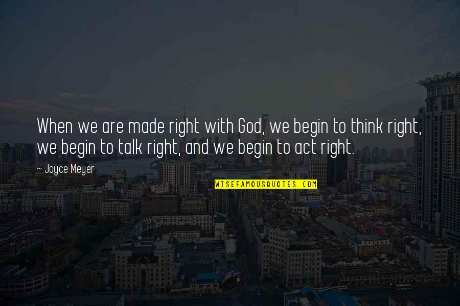 Borghus 3 32 Quotes By Joyce Meyer: When we are made right with God, we Borghus 3 32 Quotes By Joyce Meyer: When we are made right with God, we