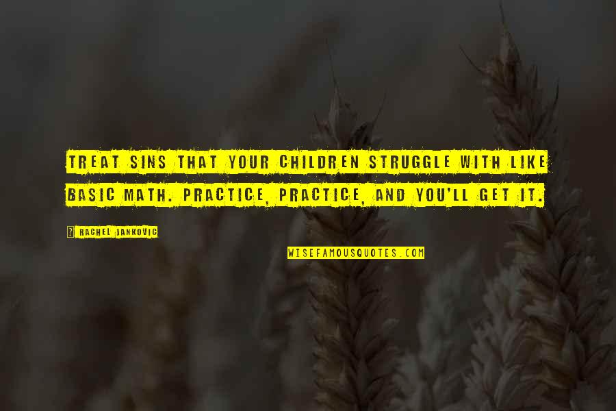 Borglum Historical Center Quotes By Rachel Jankovic: Treat sins that your children struggle with like