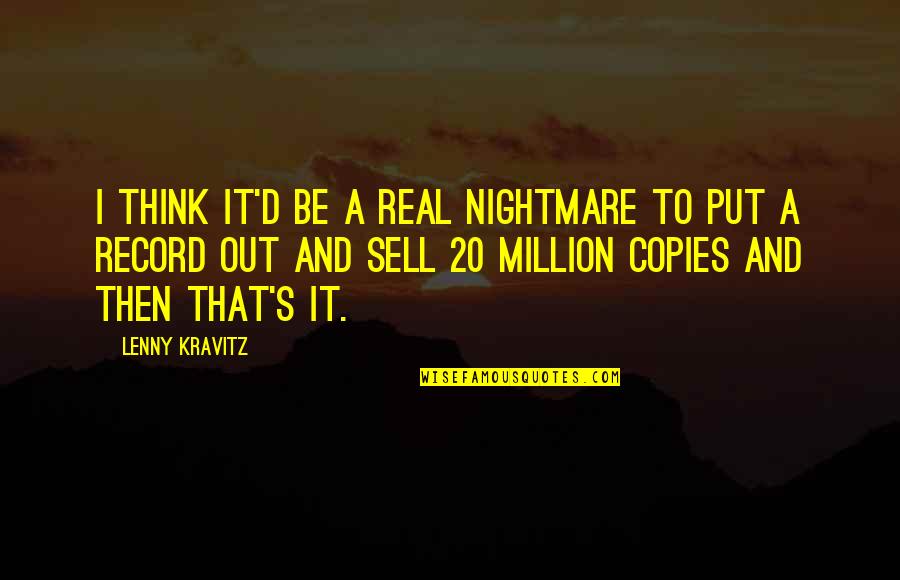Boring Couple Quotes By Lenny Kravitz: I think it'd be a real nightmare to Boring Couple Quotes By Lenny Kravitz: I think it'd be a real nightmare to