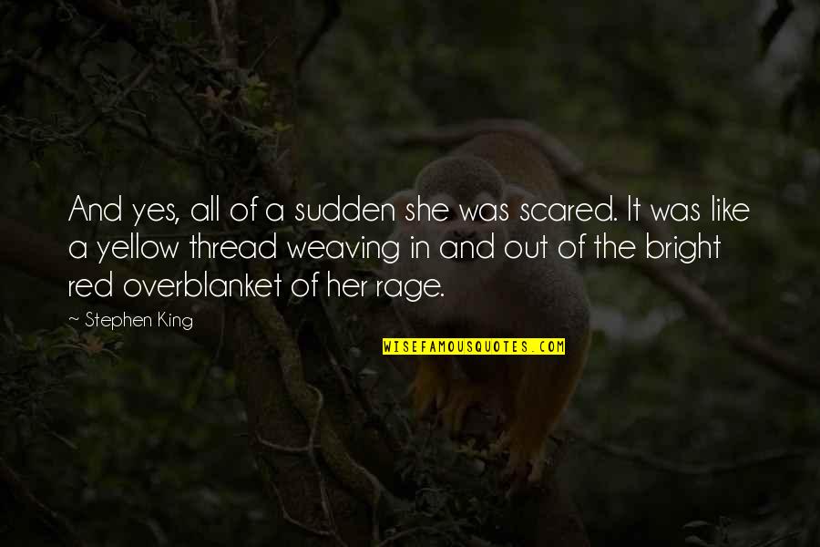 Boring Couple Quotes By Stephen King: And yes, all of a sudden she was Boring Couple Quotes By Stephen King: And yes, all of a sudden she was