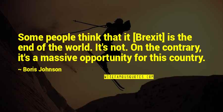 Boris Johnson Quotes By Boris Johnson: Some people think that it [Brexit] is the