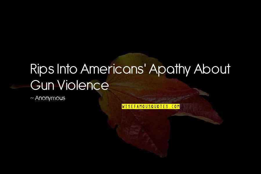 Boris Podolsky Quotes By Anonymous: Rips Into Americans' Apathy About Gun Violence