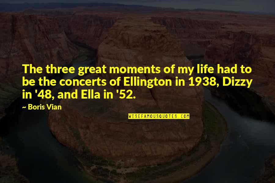 Boris Vian Best Quotes By Boris Vian: The three great moments of my life had