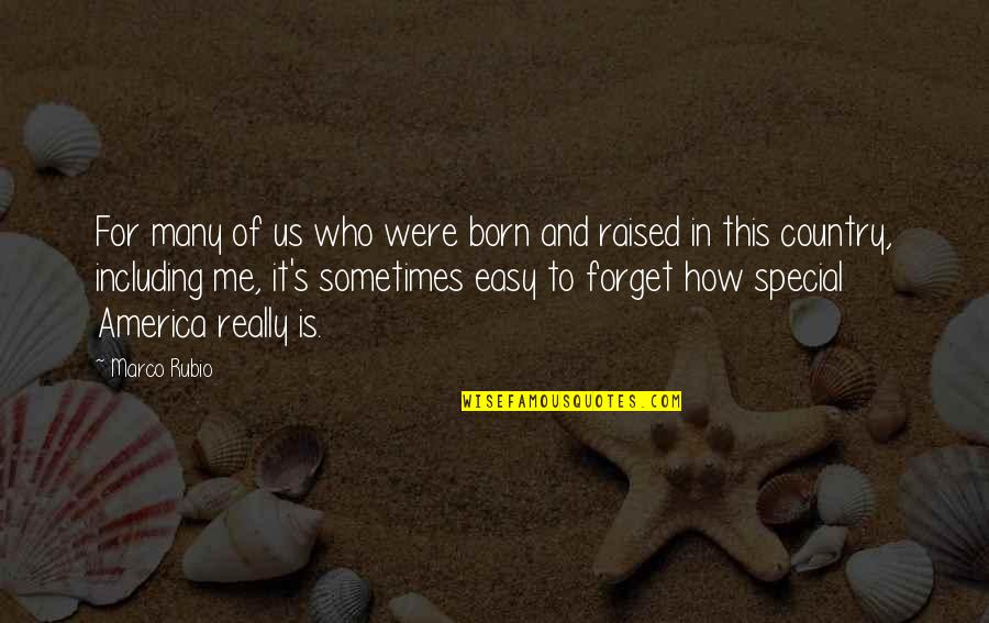 Born And Raised Quotes By Marco Rubio: For many of us who were born and Born And Raised Quotes By Marco Rubio: For many of us who were born and