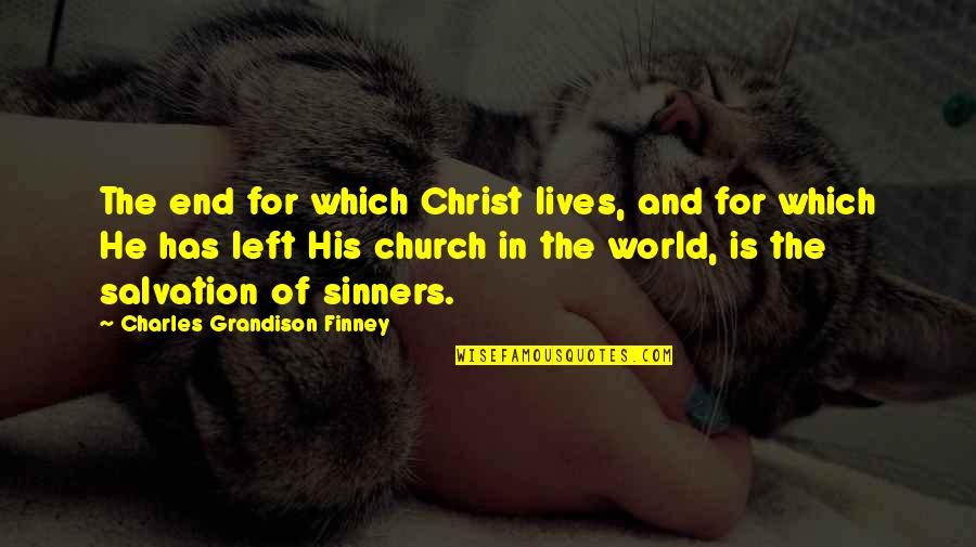 Born Cute Quotes By Charles Grandison Finney: The end for which Christ lives, and for