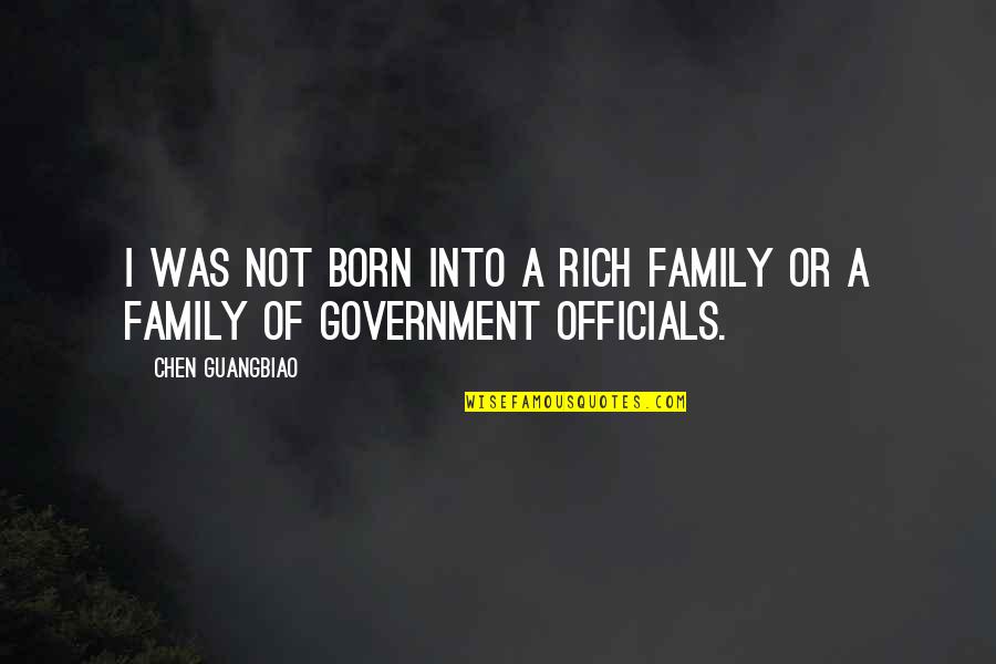Born Rich Quotes By Chen Guangbiao: I was not born into a rich family