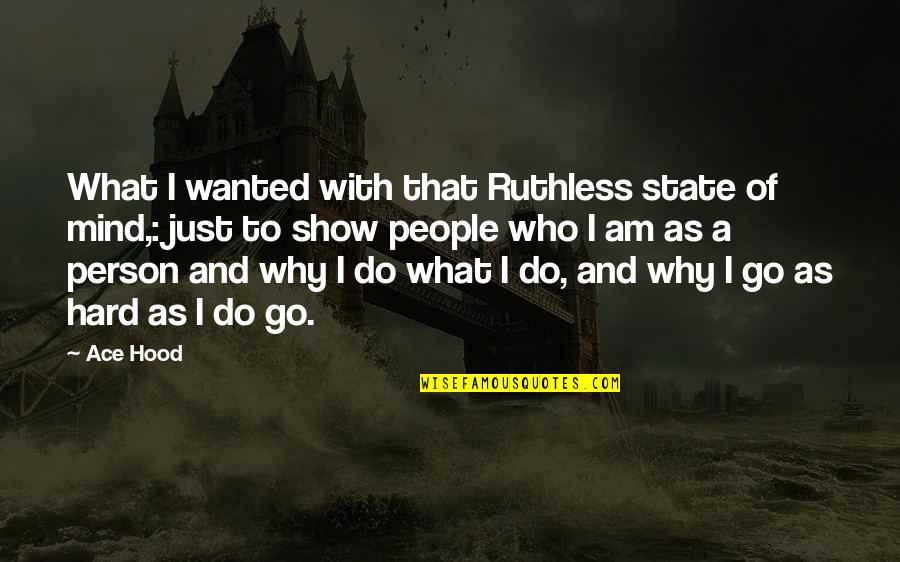 Born Unlucky Quotes By Ace Hood: What I wanted with that Ruthless state of Born Unlucky Quotes By Ace Hood: What I wanted with that Ruthless state of