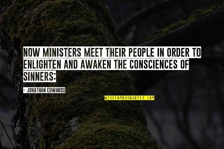 Borogravian Quotes By Jonathan Edwards: Now ministers meet their people in order to